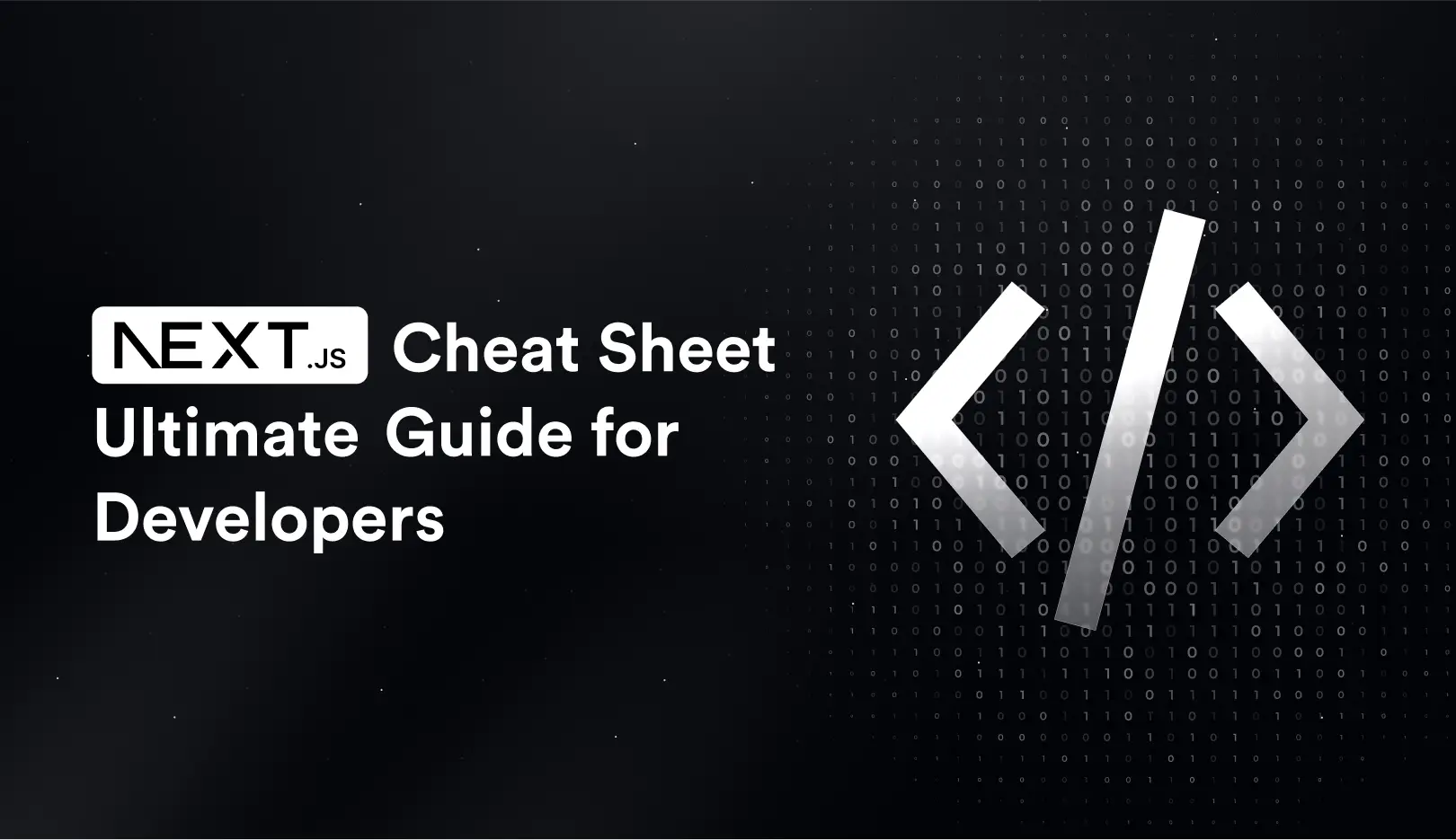 NextJs Cheat Sheet: Ultimate Guide for Next.js developers 2026